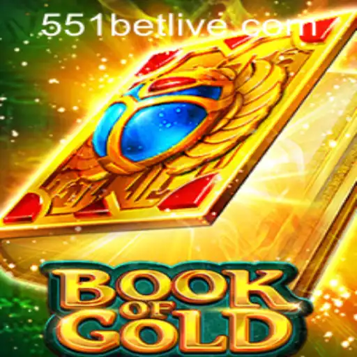 Exploring the World of Book of Gold and 551bet PH Login