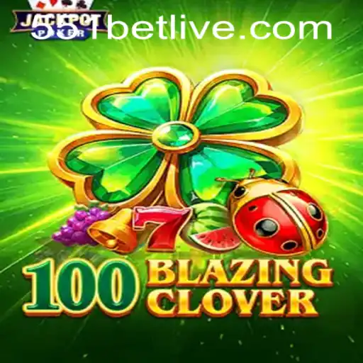 Exploring the Excitement of 100BlazingClover and Navigating 551bet PH Login